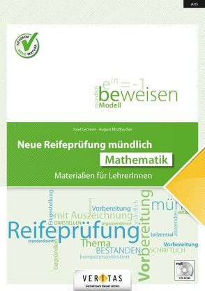 Neue Reifeprüfung mündlich. Mathematik von Lechner,  Josef, Mistlbacher,  August