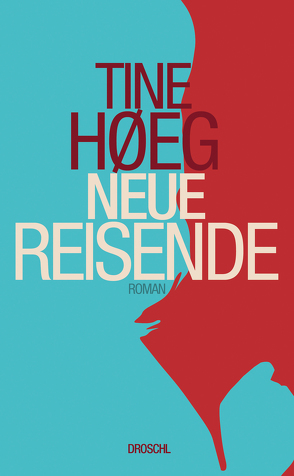 Neue Reisende von Høeg,  Tine, Weinreich,  Gerd