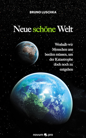 Neue schöne Welt von Luschka,  Bruno