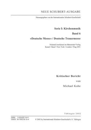 Neue Schubert-Ausgabe. Kritische Berichte / Kirchenmusik / »Deutsche Messe«, Deutsche Trauermesse von Kube,  Michael