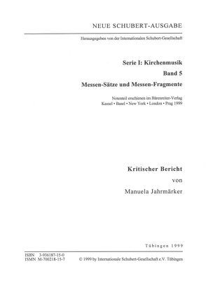 Neue Schubert-Ausgabe. Kritische Berichte / Kirchenmusik / Messen-Sätze und Messen-Fragmente von Jahrmärker,  Manuela