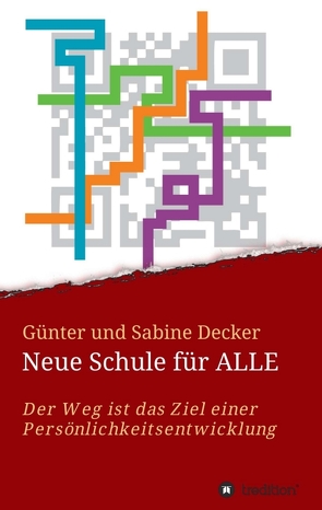 Neue Schule für ALLE von Decker,  Günter und Sabine, Schütz,  Samantha