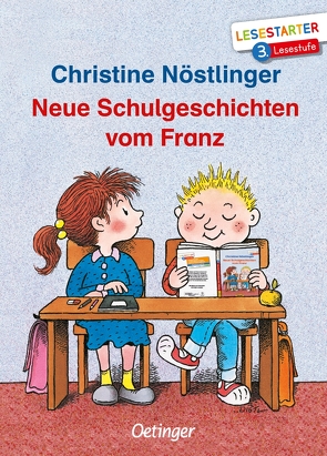 Neue Schulgeschichten vom Franz von Dietl,  Erhard, Nöstlinger ,  Christine