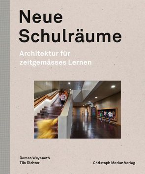 Neue Schulräume von Richter,  Tilo, Weyeneth,  Roman