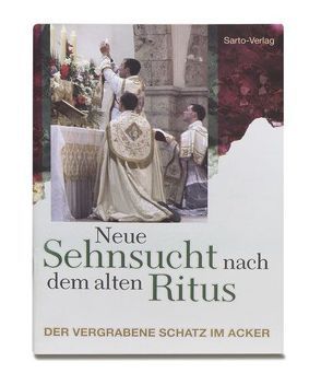 Neue Sehnsucht nach dem alten Ritus