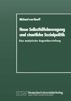 Neue Selbsthilfebewegung und staatliche Sozialpolitik von Hauff,  Michael von