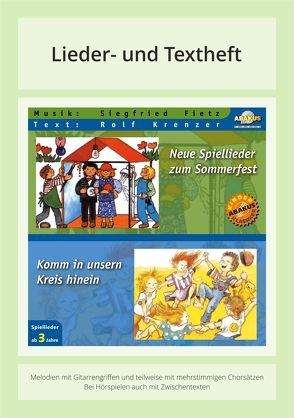 Neue Spiellieder zum Sommerfest & Komm in unsern Kreis hinein von Fietz,  Siegfried, Krenzer,  Rolf, Rarisch,  Ines