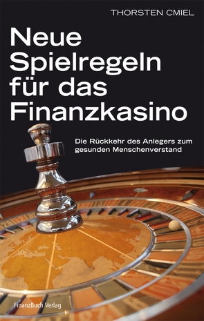 Neue Spielregeln für das Finanzkasino von Thorsten,  Cmiel