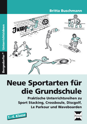 Neue Sportarten für die Grundschule von Buschmann,  Britta