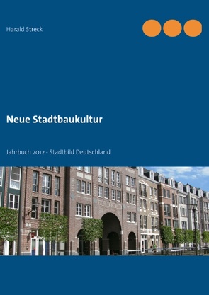 Neue Stadtbaukultur von Streck,  Harald