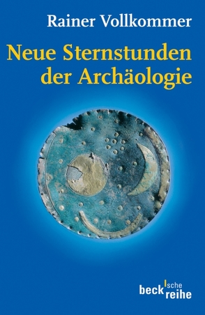 Neue Sternstunden der Archäologie von Vollkommer,  Rainer