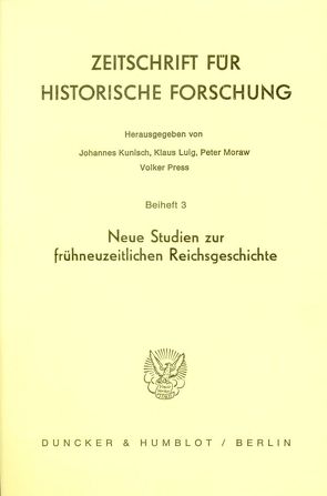 Neue Studien zur frühneuzeitlichen Reichsgeschichte. von Kunisch,  Johannes