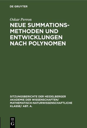 Neue Summationsmethoden und Entwicklungen nach Polynomen von Perron,  Oskar