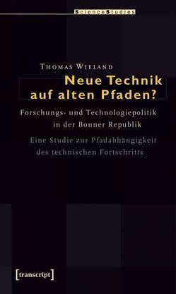 Neue Technik auf alten Pfaden? von Wieland,  Thomas