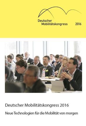 Neue Technologien für die Mobilität von morgen von Bartels,  Arne, Bieling,  Susanne, Cartsburg,  Holger, Gassel,  Christian, Gustke,  Marko, Haas,  Christian T., Harndorf,  Horst, Heinrichs,  Dirk, Hesse,  Tobias, Huber,  Markus, Kern,  Thomas, Klingner,  Matthias, Kofler,  Daniel, Kohlen,  Ralf, Kopka,  Jan-Philip, Krüger,  Andreas, Krumnow,  Mario, Mentz,  Hans Joachim, Metz,  Reiner, Oertel,  Robert, Puzicha,  Jörg, Ringat,  Knut, Sprotte,  Jens, Thiele,  Günter