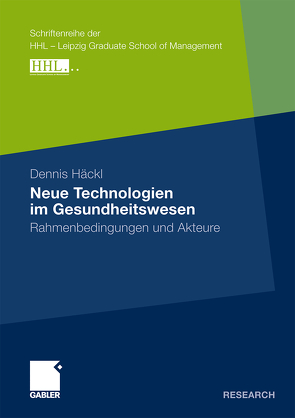 Neue Technologien im Gesundheitswesen von Häckl,  Dennis