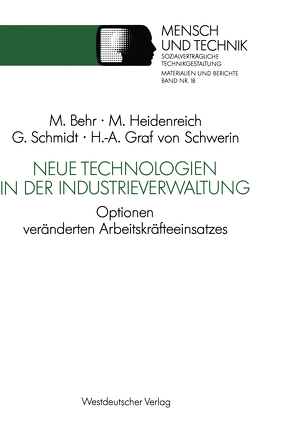 Neue Technologien in der Industrieverwaltung von Behr,  Michael, Heidenreich,  Martin, Schmidt,  Gert, Schwerin,  Hans Alexander Graf von