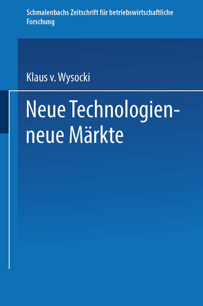 Neue Technologien — neue Märkte von Wysocki,  Klaus v.