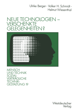 Neue Technologien — verschenkte Gelegenheiten? von Berger,  Ulrike, Schmidt,  Volker H., Wiesenthal,  Helmut