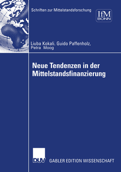 Neue Tendenzen in der Mittelstandsfinanzierung von Kokalj,  Ljuba, Moog,  Petra, Paffenholz,  Guido