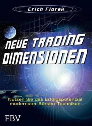 Neue Trading Dimensionen von Florek,  Erich