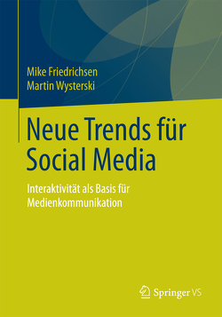 Neue Trends für Social Media von Friedrichsen,  Mike, Wysterski,  Martin