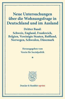 Neue Untersuchungen über die Wohnungsfrage in Deutschland und im Ausland. von Verein für Socialpolitik