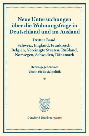 Neue Untersuchungen über die Wohnungsfrage in Deutschland und im Ausland. von Verein für Socialpolitik