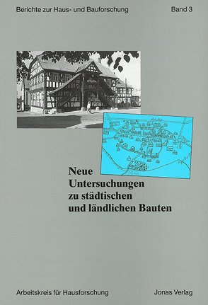 Neue Untersuchungen zu städtischen und ländlichen Bauten