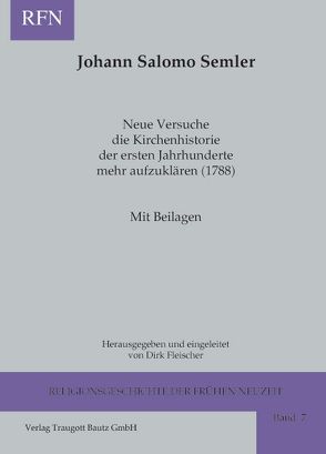 Neue Versuche die Kirchenhistorie der ersten Jahrhunderte mehr aufzuklären (1788) von Fleischer,  Dirk, Semler,  Johann S