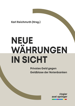 Neue Währungen in Sicht von Reichmuth,  Karl