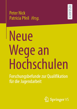 Neue Wege an Hochschulen von Nick,  Peter, Pfeil,  Patricia