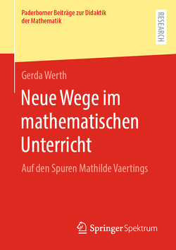 Neue Wege im mathematischen Unterricht von Werth,  Gerda