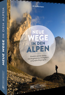 Neue Wege in den Alpen von Auffermann,  Uli