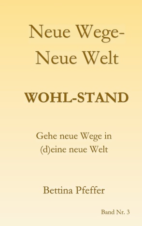 Neue Wege – Neue Welt von Pfeffer,  Bettina