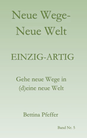 Neue Wege – Neue Welt von Pfeffer,  Bettina