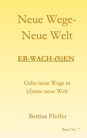 Neue Wege – Neue Welt von Pfeffer,  Bettina