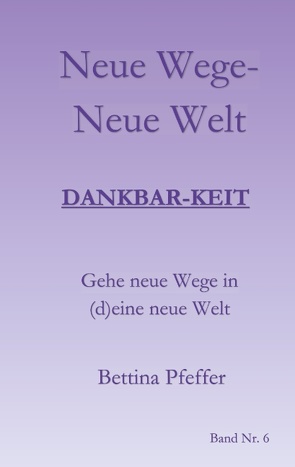 Neue Wege – Neue Welt von Pfeffer,  Bettina