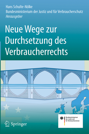 Neue Wege zur Durchsetzung des Verbraucherrechts von Schulte-Nölke,  Hans