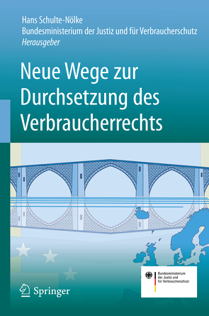 Neue Wege zur Durchsetzung des Verbraucherrechts von Schulte-Nölke,  Hans