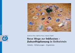 Neue Wege zur Inklusion – Zukunftsplanung in Ostholstein von Frieß,  Sabrina, Hinz,  Andreas, Töpfer,  Juliane