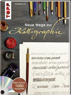 Neue Wege zur Kalligraphie von Lux,  Andreas