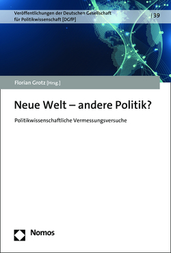 Neue Welt – andere Politik? von Grotz,  Florian