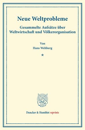 Neue Weltprobleme. von Wehberg,  Hans