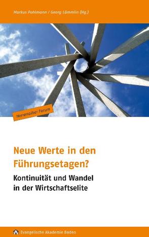 Neue Werte in den Führungsetagen von Bär,  Stefan, Deutschmann,  Christoph, Friedrichs,  Julia, Hartmann,  Michael, Hohmann,  Jochen, Huppenbauer,  Markus, Klemm,  Matthias, Klinkhammer,  Julian, König,  Tomke, Kotthoff,  Hermann, Lämmlin,  Georg, Münch,  Tanja, Pohlmann,  Markus, Schmidt,  Gert, Stieber,  Ralf