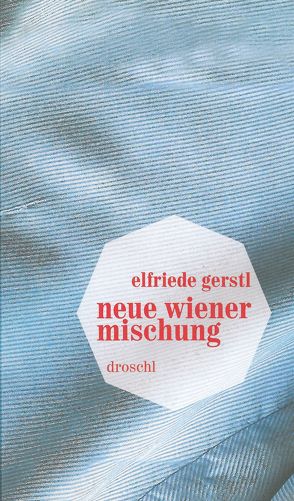 Neue Wiener Mischung von Gerstl,  Elfriede