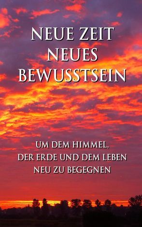 Neue Zeit – Neues Bewusstsein von Friedli,  Iris, Gostoni,  Eva