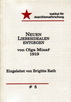 Neuen Liebesidealen entgegen. von Misař,  Olga