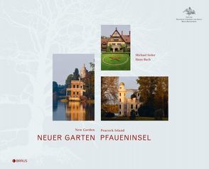 Neuer Garten und Pfaueninsel von Bach,  Hans, Seiler,  Michael