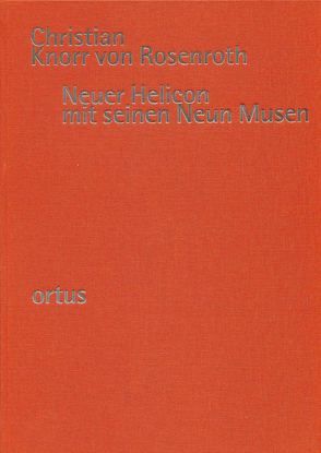 Neuer Helicon mit seinen Neun Musen von Hirschmann,  Wolfgang, Knorr von Rosenroth,  Christian, Zeller,  Rosmarie